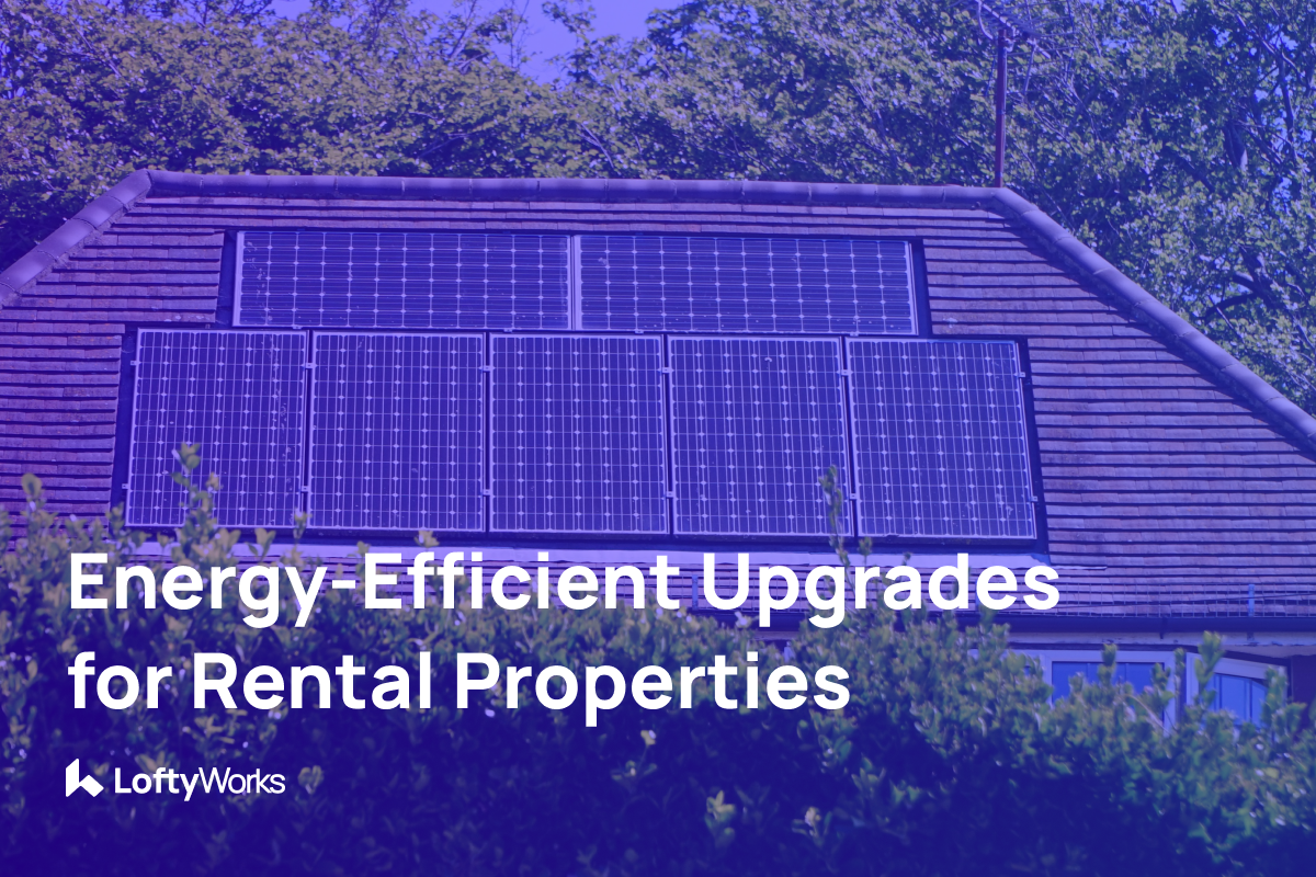 Energy-Efficient Upgrades for Rental Properties