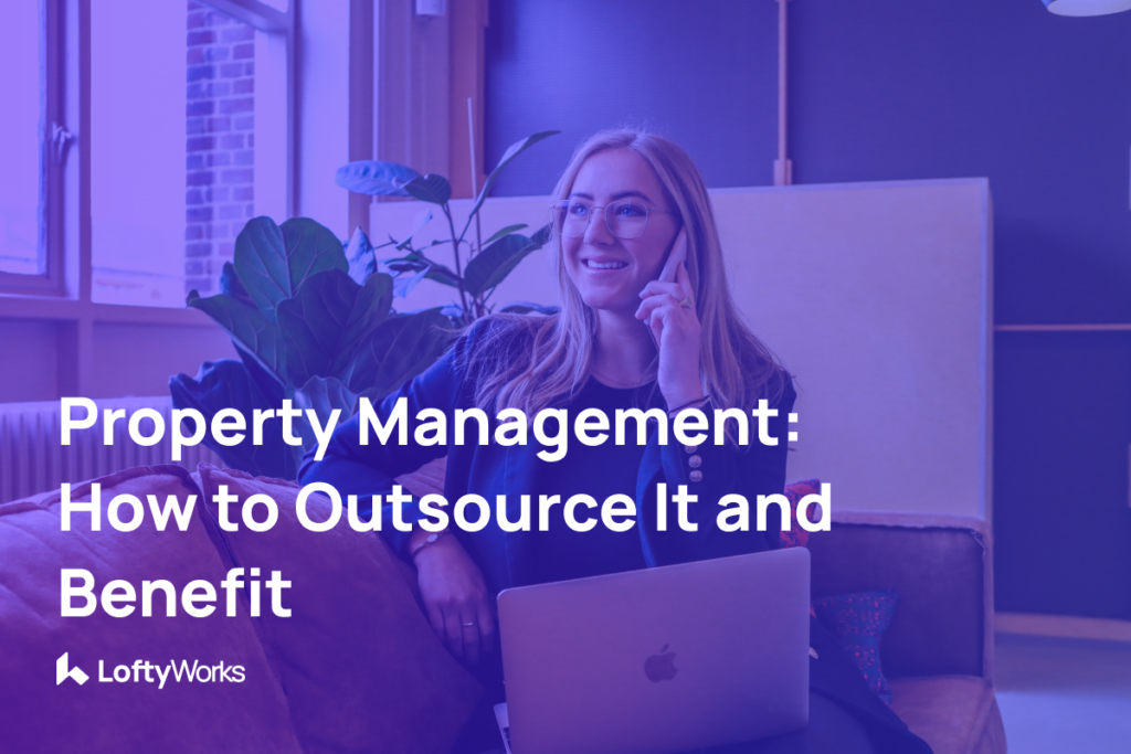 Property Management How to Outsource It and Benefit